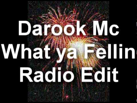 Darook Mc-What Ya Feelin (Radio Edit)