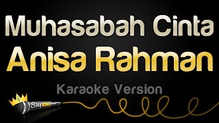 Download lagu Anisa Rahman - Muhasabah Cinta (Karaoke Version) mp3
