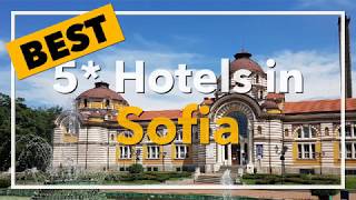 🔴 Best 5 star Hotels in Sofia, Bulgaria