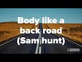 Body like a back road (lyrics) Sam hunt