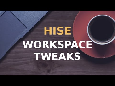 How to customize your HISE workspace