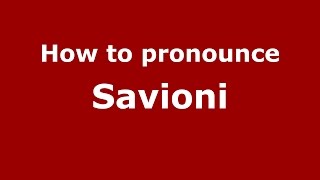 How to pronounce Savioni