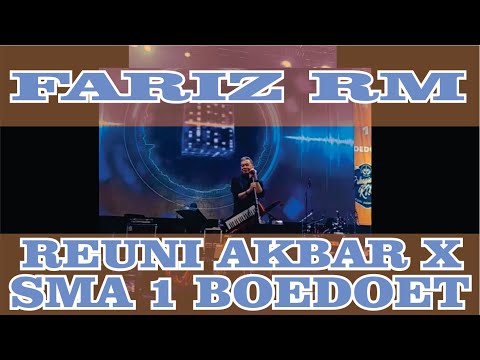 BAHAGIANYA KITA Reuni Akbar X SMA 1 Boedoet Fariz RM