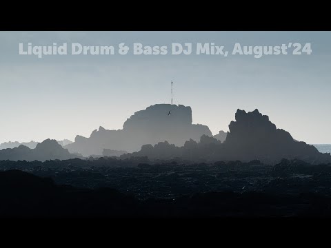 Liquid Drum & Bass DJ Mix, August'24