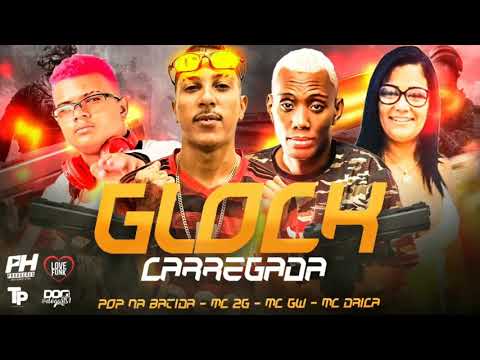 MC 2G - POP NA BATIDA FEAT. MC DRICA E MC GW - GLOCK CARREGADA
