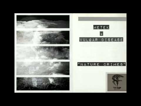 Metek - Vulgar Disease - Nature Crimes | 3 Way Split