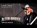 ALTER BRIDGE - Metalingus (Live at Resurrection Fest EG 2023)