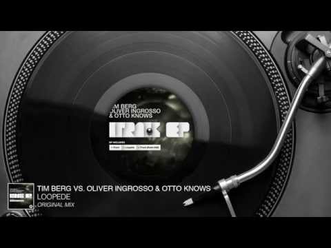 Tim Berg vs. Oliver Ingrosso & Otto Knows - Loopede (Original Mix) [Audio Stream]