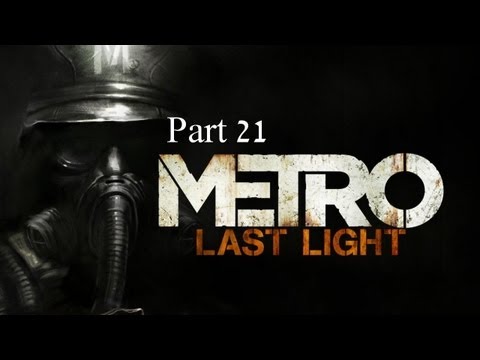Metro: Last Light Walkthrough Part 21 The Chase -Hardcore Difficulty-