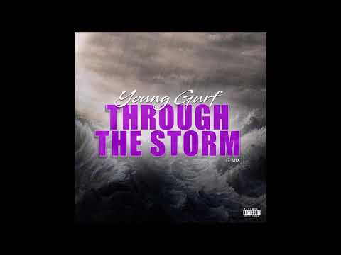 Young Gurf - Through The Storm (G-Mix)