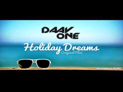 Daav One - Holiday Dreams (Original Mix)