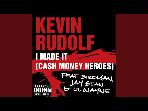 I Made It (Cash Money Heroes)