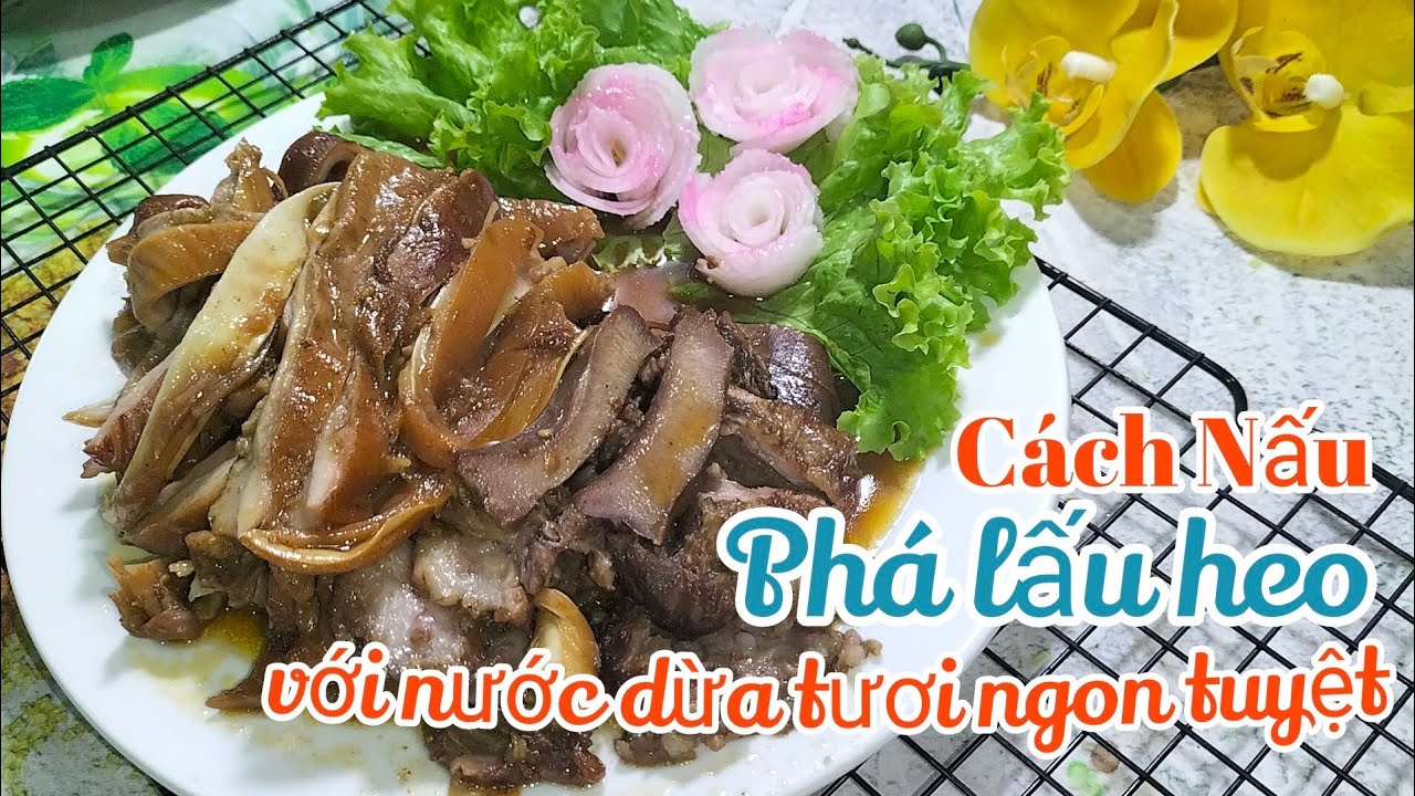 Cách Nấu Phá Lấu Heo