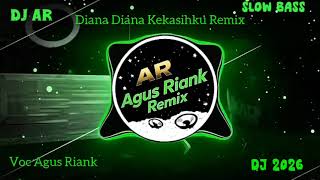 Download lagu Dj Diana Diana Kekasihku Voc AR Agus Riank mp3 Download lagu Dj Diana Diana Kekasihku Voc AR Agus Riank mp3