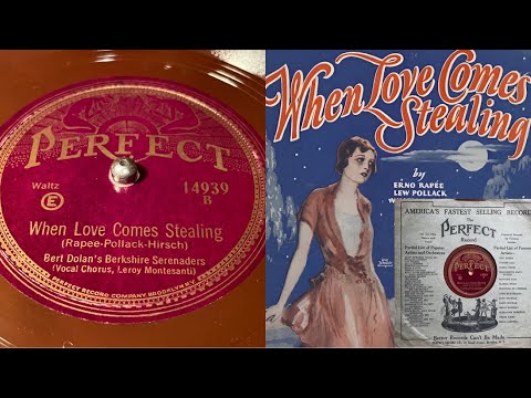 Bert Dolan’s Berkshire Serenaders - When Love Comes Stealing - 78 rpm - Perfect 14939 - 1928