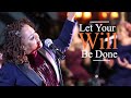 Let Your Will Be Done