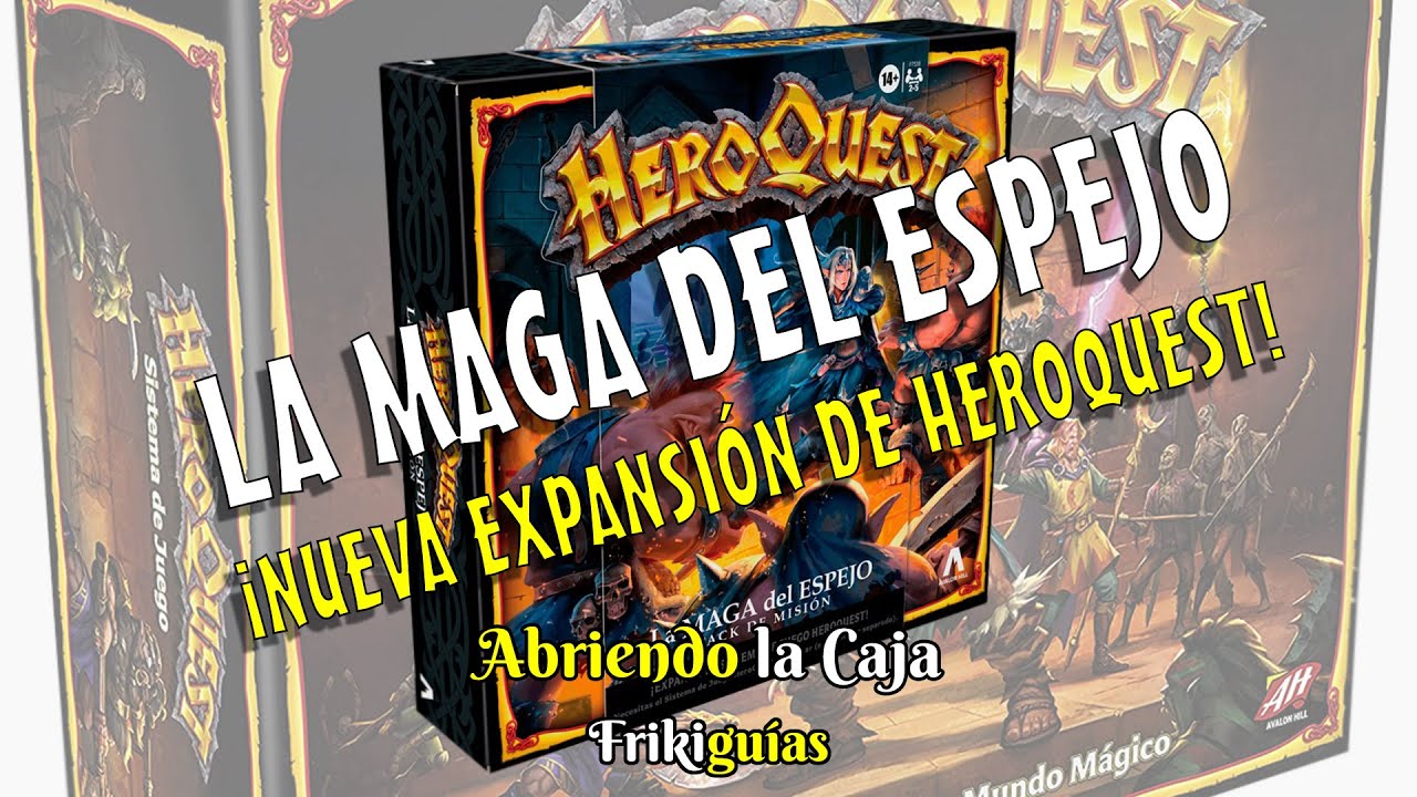 Watch HeroQuest: La Maga del Espejo - Avalon Hill - Abriendo la Caja Now HeroQuest: La Maga del Espejo - Avalon Hill - Abriendo la Caja