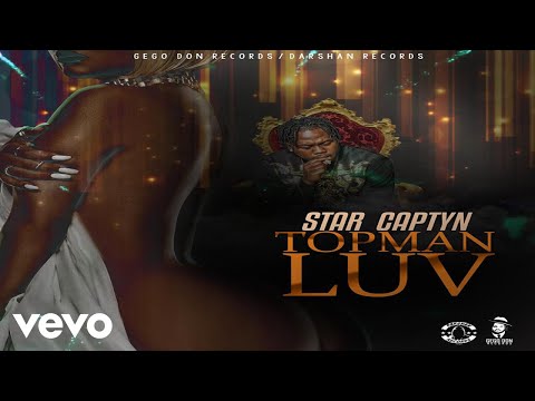 Star Captyn - Topman Luv (Lyrics Video)