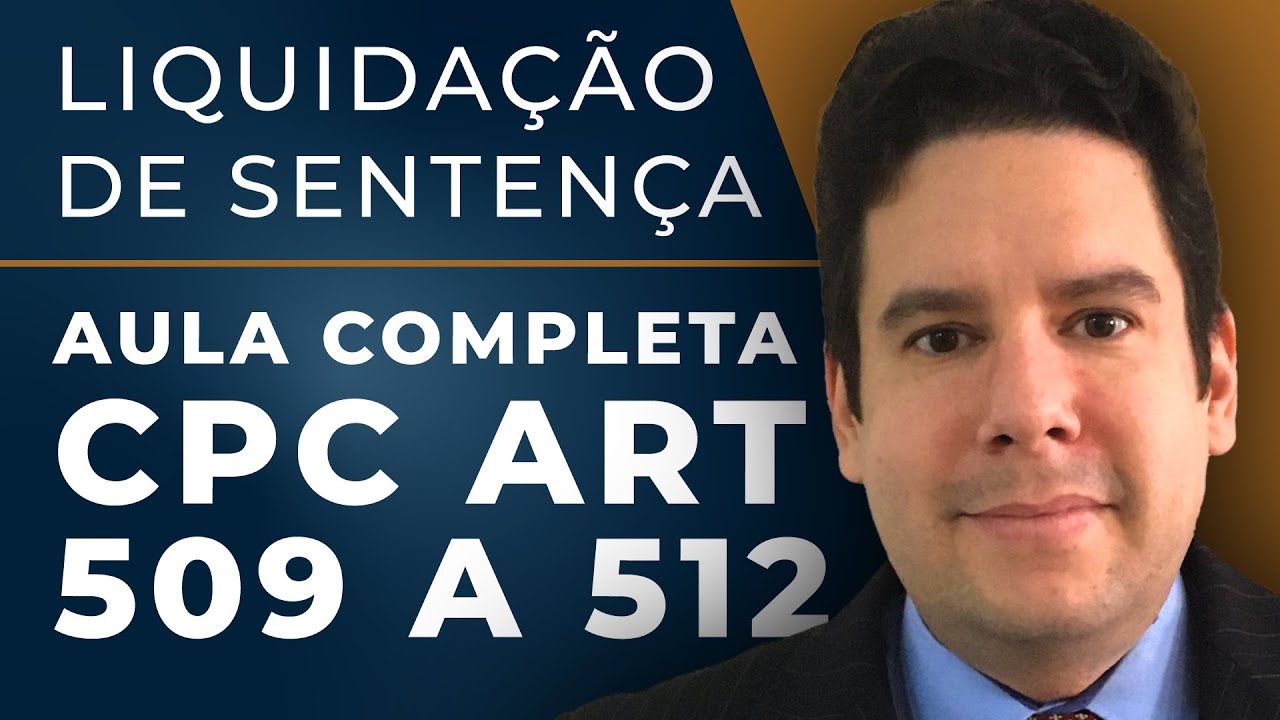 Liquidação de Sentença: Tudo O que Você Precisa Saber! 📖 AULA COMPLETA Novo CPC Art 509 a 512 👨‍⚖️