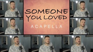 Someone You Loved - Lewis Capaldi (ACAPELLA) on Spotify &amp; Apple