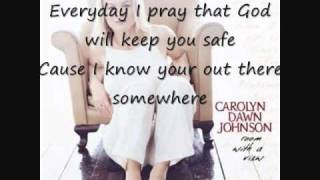 One Day Closer to You - Carolyn Dawn Johnson (With Lyrics)