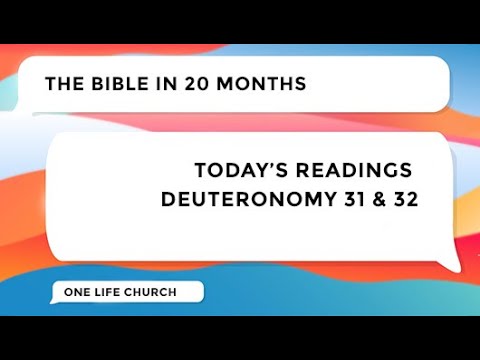 Day 124 | The Bible in 20 Months | Deuteronomy 31 & 32