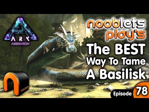 ARK HOW TO TAME A BASILISK (GIANT SNAKE) Nooblets Play EP78