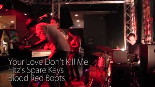 Live Show Fitz's Spare Keys | Your Love Don't Kill Me