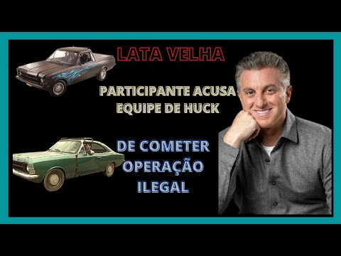 ✅ Lata Velha: participante acusa equipe de Huck de operação ilegal.