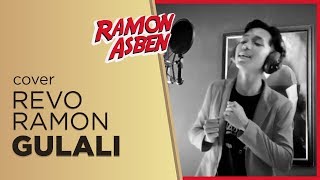 Download lagu GULALI Cipt. H. Rhoma Irama by REVO RAMON || Cover mp3