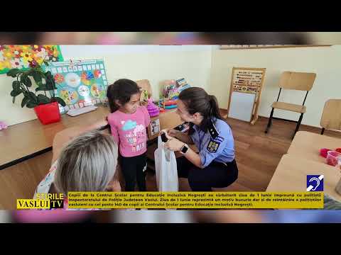 ȘTIRE CADOURI DE LA POLITISTII VASLUIENI PENTRU COPII CSEI NEGRESTI! 07 06 2022