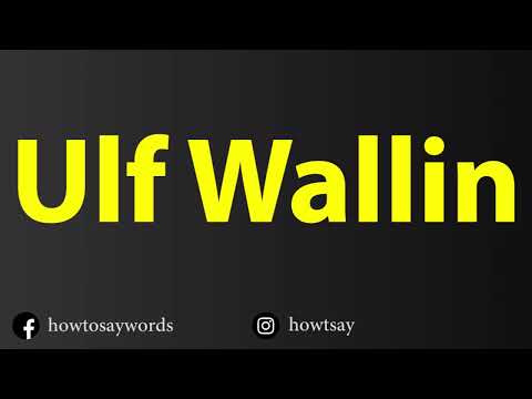 How To pronounce Ulf Wallin
