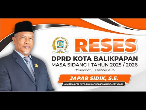 Reses DPRD Balikpapan Masa Sidang 2025/2026 | Japar Sidik, S.E. 22 Okt 2025