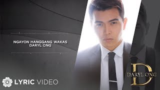 Daryl Ong - Ngayon Hanggang Wakas (Official Lyric Video)