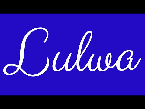 Learn how to Write the Name Lulwa Signature Style in Cursive Writing