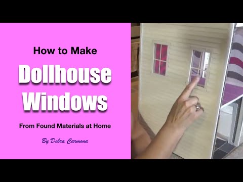 How to Make Dollhouse Windows