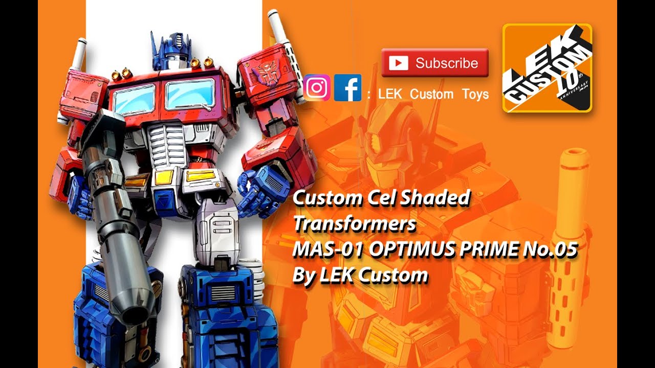 Custom Cel Shaded  Transformers MAS-01 OPTIMUS PRIME By LEK Custom