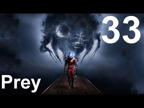Let's Play Prey: Part 33: Chef Imposter | Max 1080p 60fps