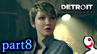 【実況】人間とロボットの未来のゲーム  part8【DETROIT BECOME HUMAN】