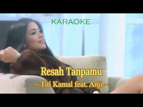 Titi Kamal feat  Anji - Resah Tanpamu karaoke by zimon