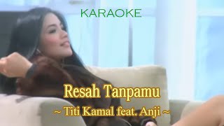 Download lagu Titi Kamal feat Anji - Resah Tanpamu karaoke by zimon mp3 Download lagu Titi Kamal feat Anji - Resah Tanpamu karaoke by zimon mp3