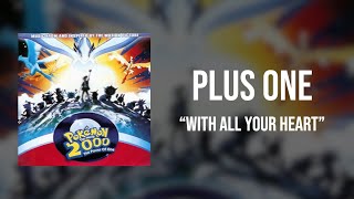 Plus One - “With All Your Heart” (W/ Lyrics)