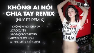 Nonstop Chuẩn Melody Hot Trend 2026🎼Không Ai Nói Chia Tay (Huy PT Remix) - Em Tìm Được Lý Do Rồi