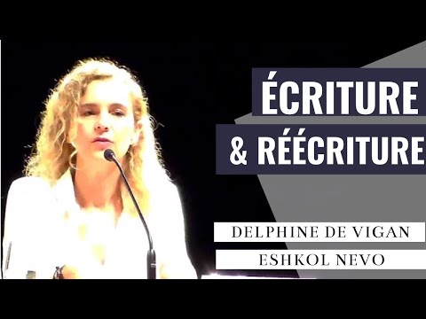 Delphine de Vigan & Eshkol Nevo : Écriture et de réécriture