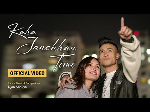 KAHA JANCHAU TIMI - Ujan Shakya