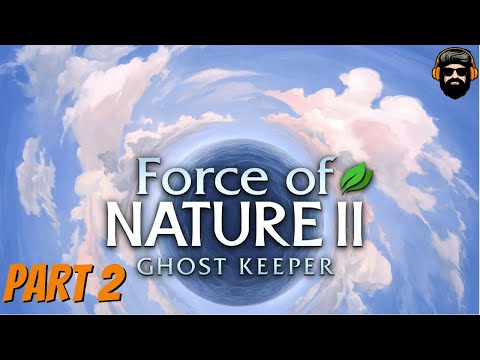 FORCE OF NATURE 2: GHOST KEEPER Gameplay - PART 2 (no commentary)