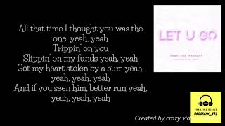 Snow Tha Product -  Let You Go (LYRICS!!!)