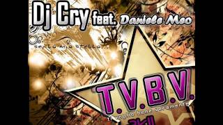 Dj Cry feat. Daniele Meo - T.V.B.V. 2K11 (Emozioni Libere Original Pop Mix)