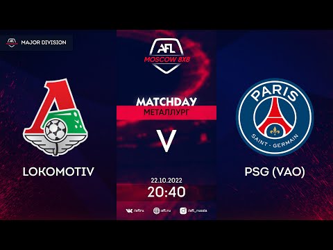 AFL22. Major Division. Day 17. Lokomotiv - PSG (VAO)