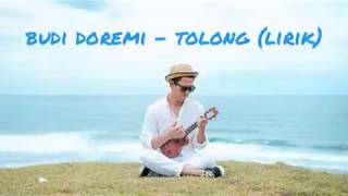 Download lagu Budi DoReMi - Tolong (Lyric Video) mp3